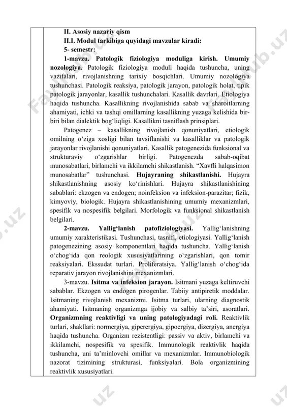 mponentlari haqida tushuncha. yallig‘lanish o‘chog‘ida qon reologik xususiyatlarining o‘zgarishlari, qon tomir reaksiyalari. ekssudat turlari. proliferatsiya. yallig‘lanish o‘chog‘ida reparativ jarayon rivojlanishini mexanizmlari. 3-mavzu. isitma va infeksion jarayon. isitmani yuzaga keltiruvchi sabablar. ekzogen va endogen pirogenlar. tabiiy antipiretik moddalar. isitmaning rivojlanish mexanizmi. isitma turlari, ularning diagnostik ahamiyati. isitmaning organizmga ijobiy va salbiy ta’siri, asoratlari. organizmning reaktivligi va uning patologiyadagi roli. reaktivlik turlari, shakllari: normergiya, giperergiya, gipoergiya, dizergiya, anergiya haqida tushuncha. organizm rezistentligi: passiv va aktiv, birlamchi va ikkilamchi, nospesifik va spesifik. immunologik reaktivlik haqida tushuncha, uni ta’minlovchi omillar va mexanizmlar. immunobiologik nazorat tizimining strukturasi, funksiyalari. bola organizmining reaktivlik xususiyatlari. 4-mavzu. immunpatologiya. allergiya patofiziologiyasi. immun tanqislik holati: birlamchi va ikkilamchi immundepressiv holatlar. ortirilgan immuntaqchillik sindromi: etiologiyasi, yuqish yo‘llari, patogenez, klinik formalari, profilaktika va davolash prinsiplari. ona va bola organizmi o‘rtasidagi immunkonflikt holatlar, uning asosiy turlari va oqibatlari. allergik kasalliklar kelib chiqishida kasbiy omil va atrof muhit omillarining tutgan o‘rni. allergiyaning turlari, tasnifi va …