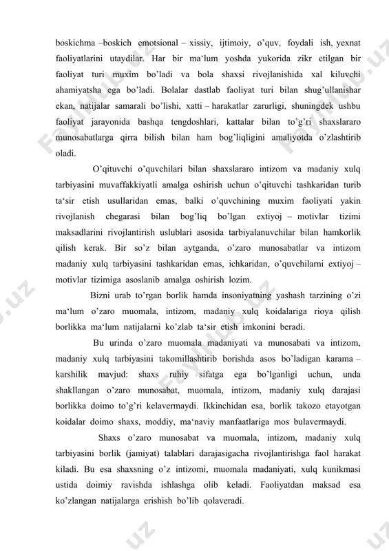 ikkinchidan esa, borlik takozo etayotgan koidalar doimo shaxs, moddiy, ma‘naviy manfaatlariga mos bulavermaydi. shaxs o’zaro munosabat va muomala, intizom, madaniy xulq tarbiyasini borlik (jamiyat) talablari darajasigacha rivojlantirishga faol harakat kiladi. bu esa shaxsning o’z intizomi, muomala madaniyati, xulq kunikmasi ustida doimiy ravishda ishlashga olib keladi. faoliyatdan maksad esa ko’zlangan natijalarga erishish bo’lib qolaveradi. yukorida aytilgan fikrlarimizdan kelib chikib, intizom va madaniy xulq tarbiyasiga quyidagicha ta‘rif berilishini maksadga muvofik deb bilamiz. o’zaro munosabat va muomala madaniyati, intizom va madaniy xulq tarbiyasi – bu shaxsning o’ziga xos sifati bo’lib, o’quv koidalari bajarilishidan o’quvchining faol ijodiy yondoshishda va shaxslararo muloqot munosabatlarida, ijtimoiy – ta‘limiy natijalarga erishishda o’qituvchi bilan hamkorlik qilish tushuniladi. bu berilgan ta‘rifda, birinchidan, intizom va madaniy xulqning yakinlashtiruvchi xususiyati ta‘kidlangan. ikkinchidan, intizom va tartib koidalarni bajarishda o’quvchining faolligi ko’rsatilgan. uchinchidan, intizom va madniy xulqning faoliyat natijasiga karatilganligiga e‘tibor beriladi. turtinchidan, intizom o’quv faoliyati jarayonida namoyon bo’lishi, madaniy xulqning esa esa shaxslararo …