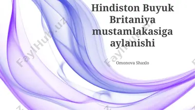 hindiston buyuk britaniya mustamlakasiga aylanishi — PPTX