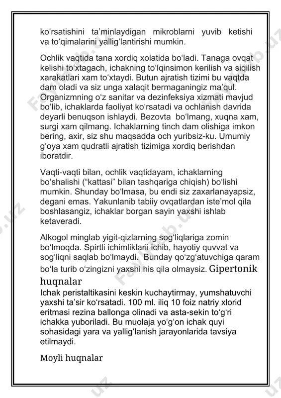 or qabziyat bilan qattiq og‘riganda qo‘llaniladi. buning uchun o‘simlik moylari, kungaboqar, zaytun, kanop, vazelin moyidan foydalaniladi. bitta huqna uchun 37-40 s haroratda ilitilgan 50-100 ml. moy olinadi. odatda to‘g‘ri ichak orqali yo‘g‘on ichakka rezina ballon, shprits yoki kateter yordamida yuboriladi. uni to‘g‘ri ichakka 10 sm. ga kiritiladi. moy ichak devori bo‘ylab yoyilib, bo‘shashtiradi va axlatni chiqib ketishiga imkon yaratadi. bunday paytlarda moy oqib tushmasligi uchun bemordan 10-15 daqiqagacha tinch yotish talab etiladi. emulsion huqnalar bunday huqnalar o‘rnidan turmay og‘ir ahvolda yotgan bemorlarga tavsiya etiladi. oldindan ikki stakan qaynoq suv va moychechak damlamasi tayyorlab qo‘yiladi. 1 osh qoshiq moychechak 1 stakan qaynoq suvga solinadi. so‘ngra bitta tuxum sarig‘iga bir choy qoshiq natriy gidrokarbonat aralashtiriladi. unga moychechak damlamasi quyilib, yana ikki osh qoshiqda vazelin moyi yoki glitserin qo‘shiladi. so‘ngra bemor klizma qilinadi. 15-20 daqiqa o‘tgach ichakning batamom bo‘shalishi ro‘y beradi. “asalning ham ozi shirin deganlaridek” huqna muolajasining muntazam qo‘llanilishi yaxshi natijalarga olib …