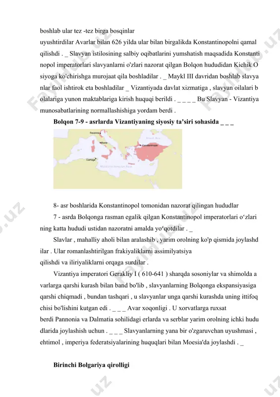 _ vizantiyada davlat xizmatiga , slavyan oilalari bolalariga yunon maktablariga kirish huquqi berildi . _ _ _ _ bu slavyan - vizantiya munosabatlarining normallashishiga yordam berdi . bolqon 7-9 - asrlarda vizantiyaning siyosiy taʼsiri sohasida _ _ _ 8- asr boshlarida konstantinopol tomonidan nazorat qilingan hududlar 7 - asrda bolqonga rasman egalik qilgan konstantinopol imperatorlari oʻzlarining katta hududi ustidan nazoratni amalda yoʻqotdilar . _ slavlar , mahalliy aholi bilan aralashib , yarim orolning ko'p qismida joylashdilar . ular romanlashtirilgan frakiyaliklarni assimilyatsiya qilishdi va iliriyaliklarni orqaga surdilar . vizantiya imperatori gerakliy i ( 610-641 ) sharqda sosoniylar va shimolda avarlarga qarshi kurash bilan band bo'lib , slavyanlarning bolqonga ekspansiyasiga qarshi chiqmadi , bundan tashqari , u slavyanlar unga qarshi kurashda uning ittifoqchisi bo'lishini kutgan edi . _ _ _ avar xoqonligi . u xorvatlarga ruxsat berdi pannonia va dalmatia sohilidagi erlarda va serblar yarim orolning ichki hududlarida joylashish uchun . _ …