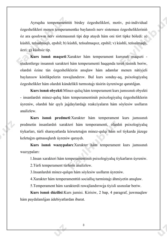 sanlardıń xarakteri hám temperamenti, olardıń psixologiyalıq tiykarları, túrli sharayatlarda kórsetetuģın minez-qulqı hám sol tiykarda júzege keletuģın qatnasıqlardı úyreniw quraydı. kurs isınıń wazıypaları:xarakter hám temperament kurs jumısınıń wazıypaları: 1.insan xarakteri hám temperamentiniń psixologiyalıq tiykarların úyreniw. 2.túrli temperament túrlerin analizlew. 3.insanlardıń minez-qulqın hám sóylesiw usılların úyreniw. 4.xarakter hám temperamenttiń sociallıq turmistaǵı áhmiyetin anıqlaw. 5.temperament hám xarakterdi rawajlandırıwǵa tiyisli usınıslar beriw. kurs isınıń dúzilisi:kurs jumisi. kirisiw, 2 bap, 4 paragraf, juwmaqlaw hám paydalanılǵan ádebiyatlardan ibarat. i-bap. temperament haqqında túsinik hám onıń túrleri. 1.1 temperament qásiyetleri hám de sıpatlı ózgeriwi klasifikatsiyasi. iri rus psixologlarınan biri b.m.teplov (1896-1965) hám onıń shákirtleri, maslaklasları i. p. pavlovtıń izertlewlerin dawam yettirip, insan nerv procesleri qásiyetleriniń ózine tán táreplerin ashıwǵa muwapıq boldı. olar nerv-fiziologiyalıq proceslerdiń názik táreplerin úyreniwde arnawlı úskeneler járdeminde ózgerislerdi dizimge alıw hám de alınģan nátiyjelerdi (faktorlardı) matematikalıq statistika usılları arqalı esaplawdı qollanıwģa kiristi. b. m. teplov ilimiy mektebi wákilleri tárepinen alınǵan maǵluwmatlarǵa qaraǵanda, adamda payda yetiletuǵın …
