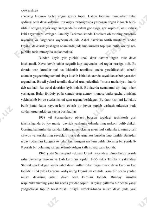 r oz suzlashishini xam urgana boshlagan. bu davr kishilari kollektiv bulib katta -katta xayvon-larni ovlash bir joyda kuplab yashash orkasida poda xoldan urug tarkibiga kucha boshladilar 1938 yil surxandaryo oblasti boysun togidagi teshiktosh gori tekshirilganda bu joy muste davrida yashagan odamlarning makoni bulib chikdi. gorning katlamlarida toshdan kilingan uchokning ur-ni, kul katlamlari, kumir, turli xayvon va kushlarning suyaklari muste davriga xos kurollar kup topildi. bulardan u davr odamlari kupgina ov bilan kun kurgani ma`lum buldi. gorning bir yerida 8-9 yoshli bir bolaning toshga aylanib kolgan kalla suyagi xam topildi. 1946 yilda samarqand viloyati urgut rayonidagi omonkuton gorida usha davrning makoni va tosh kurollari topildi. 1955 yilda toshkent yakinidagi shoimkupirik degan joyda ashel davri kullari bilan birga muste davri kurolari kup topildi. 1954 yilda fargona vodiysining kayrokum chulida xam bir necha yerdan muste davrning ashell davri tosh kurolari topildi. bunday kurollar respublikamizning yana bir necha yeridan topildi. keyingi yillarda bir necha …