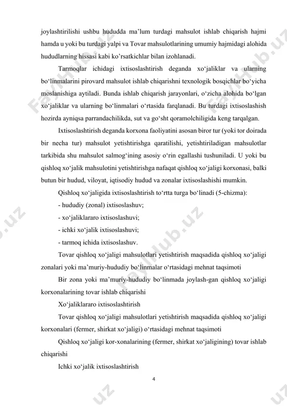 loq xo‘jaligi zonalari yoki ma’muriy-hududiy bo‘linmalar o‘rtasidagi mehnat taqsimoti bir zona yoki ma’muriy-hududiy bo‘linmada joylash-gan qishloq xo‘jaligi korxonalarining tovar ishlab chiqarishi xo‘jaliklararo ixtisoslashtirish tovar qishloq xo‘jaligi mahsulotlari yetishtirish maqsadida qishloq xo‘jaligi korxonalari (fermer, shirkat xo‘jaligi) o‘rtasidagi mehnat taqsimoti qishloq xo‘jaligi kor-xonalarining (fermer, shirkat xo‘jaligining) tovar ishlab chiqarishi ichki xo‘jalik ixtisoslashtirish yalpi qishloq xo‘jaligi mahsu-lotlari yetishtirish maqsadida korxonaning ishlab chiqarish bo‘linmalari o‘rtasidagi mehnat taqsimoti qishloq xo‘jaligi kor-xonalarining yalpi qishloq xo‘jaligi mahsulotini ishlab chiqarishi= tarmoq ichida ixtisoslashuv qishloq xo‘jaligi korxonalari yoki ularning bo‘linmalari o‘rtasida biror turdagi mahsulotni ishlab chiqarish jarayonida texnologik jarayonning bir qismini bajarishga ixtisoslashgan mehnat taqsimoti qishloq xo‘jaligi kor-xonalarining yalpi qishloq xo‘jaligi mahsulotini ishlab chiqa-rishi korxonalarning ixtisoslashtirish darajasini quyidagi ko‘rsatkichlar ifoda etadi: korxona tovar mahsulotining tarkibi, ya’ni jami tovar mahsulotidagi u yoki bu turdagi mahsulotning salmog‘i; korxona yalpi mahsulotini tarkibi; yer maydoni, ekin maydoni tarkibi, chorva va poda tarkibi; ishchi kuchlari va mehnat sarfining tarkibi va taqsimlanishi. qishloq xo‘jaligi korxonalarining …
