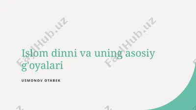 islom dinni va uning asosiy g'oyalari — PPTX