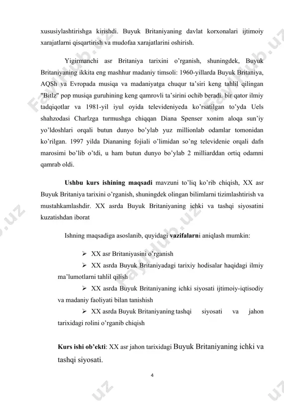 i siyosati ijtimoiy-iqtisodiy va madaniy faoliyati bilan tanishish · xx asrda buyuk britaniyaning tashqi siyosati va jahon tarixidagi rolini o’rganib chiqish kurs ishi ob’ekti: xx asr jahon tarixidagi buyuk britaniyaning ichki va tashqi siyosati. ishda qo’llaniladigan tadqiqot usullari: analiz, tahlil, sintez, umumlashtirish, tarixiy usul. kurs ishi tarkibi kirish, 3 bob va pharagirflar, xulosa va foydalanilgan adabiyotlardan iborat. i bob. xx asrda buyuk britaniyaning ichki siyosati. 1.1 britaniya 1880-1980 yillarda. xx asrda buyuk britaniya juda o’zgardi. oddiy odamlarning hayoti o’zgardi va ancha qulay bo’ldi. xx asr boshlarida ishchilar sinfi uchun hayot og’ir edi. 1900 yilda o’tkazilgan so’rovlar shuni ko’rsatdiki, aholining 15% dan 20% gacha bo’lgan qismi tirikchilik darajasida (yalang’och omon qolish) yashaydi. eng yomoni, aholining 8% dan 10% gacha bo’lgan qismi yashash darajasidan past edi. bu raqamlar bizni hayratda qoldiradigandek tuyuladi, lekin esda tutingki, har doim shunday bo’lgan. darhaqiqat, tarixning boshida vaziyat bundan ham yomonroq edi. aholining katta qismi har doim …