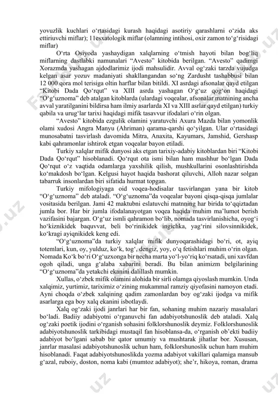 izda, odamning totemizm va fetishizm hodisalariga ishonishi uyg‘un holatda animizmda namoyon bo‘ladi. so‘zning magik – mo‘jizaviy kuchidan foydalanib inson ruhiyatiga ta’sir etish, uni hastalikdan ozod qilish, tabiatiga ruhiy tetiklik bag‘ishlash animizm fazilatlari hisoblanadi. shuning uchun xalq baxshilari deganda baxshilik, ya’ni shifo bag‘ishlash ma’nosi saqlanib qolgan.[footnoteref:3] [3: introduction to folklore. london, 2008. page45 ] mahmud koshg‘ariyning “devonu lug‘otit turk” asaridagi “sav”, avval aytganimizdek, “otalar so‘zini eslash” ma’nosini bersa, uni turkiy tilimizdagi “mif”ni ifodalovchi so‘z deyish mumkin. arablardagi “asotir” ham shu ma’noni beradi. ammo butun dunyodagi olimlar qadimgi hikoyalarni “mif” deb atashgani uchun o‘zbek folklorshunosligida ham aynan shu atamani qo‘llash ma’qul topilgan. 2.miflarning turlari. dunyo xalqlari miflarini folklorshunoslik quyidagi ko‘rinishlarda tasnif etadi: 1) ibtido haqidagi miflar (olamning yaratilishi va yerdagi hayotning paydo bo‘lishi haqidagi miflar); 2) samoviy miflar (osmon jismlari va tabiat hodisalarining paydo bo‘lishi haqidagi miflar); 3) antropogenik miflar (g‘ayrioddiy xislatlarga ega bo‘lgan afsonaviy peronajlar haqidagi miflar – masalan, gerakl, gelgamish, …