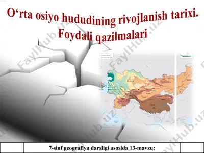 o‘rta osiyo hududining rivojlanish tarixi. foydali qazilmalari 7-sinf — PPT