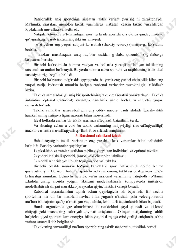 ik yurishlar to‘plamiga aytiladi. taktikaning musobaqa hajmi deb musobaqa sharoitlarida foydalaniladigan taktik yurish va variantlar to‘plamiga aytiladi. odatda, taktikaning musobaqa hajmi umumiy hajmidan kam bo‘ladi, shuningdek, musobaqa mas'uliyati qanchalik yuqori bo‘lsa, taktikaning musobaqa hajmi shunchalik kam bo’ladi. taktikaning har tomonlamaligi sportchi yoki jamoa taktik imkoniyatlari(arsenali)ning qanchalik turli-tumanligini ko‘rsatadi. masalan, taktik yurishlarning ko‘p sonli klassifikatsiyalaridan biri ularni monoton, keskin, noto‘g‘ri ma’lumot beruvchi va sug‘urta qiluvchi sifatlarga bo’linadi. monoton taktik yurish deb tasodifiylik elementi bartaraf etilgan va shu sababli musobaqa natijasiga hal qiluvchi ta’sir etmaydigan taktik yurishga aytiladi. misol: futbolda koptokni qisqa masofaga uzatish, yon tomonga tashlash, tepib olib yurish kiradi. kutilmagan, gohida tavakkal qilingan taktik usullar (koptokni tortib olish, koptokni uzoq masofaga oshirish, yakkakurashlar) o‘tkir yoki qarama-qarshi taktik yurish deb aytiladi. dezinformatsiyalovchi taktik usul amalga oshiriladigan haqiqiy harakatni yashirishda qo’llaniladi. himoyalanish usuli raqib amalga oshirishi mumkin bo’lgan hujumni yoki uning qarshi hujumining oldini olish uchun qo’llaniladi. taktikaning umumiy va musobaqaviy har …