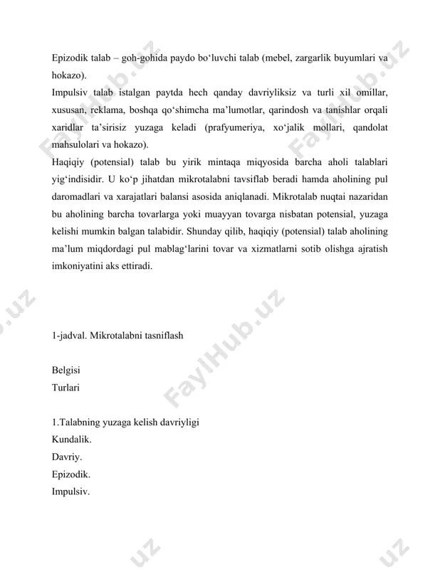 bir xil turdagi tovar va xizmatlarga nisbatan yuzaga keladi. almashtiruvchi talab ilgari iste’mol qilingan tovar uzoq vaqt foydalanilgandan so‘ng o‘z iste’mol xususiyatlarini yo‘qotgan yoki ma’naviy eskirgan hollarda yuzaga keladi. +o‘shimcha talab mavjud tovarlarning ikkinchi, uchinchi va hokazo nusxalariga nisbatan yuzaga keladi. shakllanayotgan talab yangi, notanish tovar va xizmatlarga nisbatan yuzanga keladi. intensiv talab bu o‘sish surati yuqori bo‘lgan talabdir (yangi, shuningdek, yuqori sifatli tovar va xizmatlar). muvozanatlangan talab dinamikasi doimiy bo‘lgan tovar va xizmatlarga talabdir (oziq-ovqat, xo‘jalik mollari, shaxsiy gigiyena tovarlari va hokazo). so‘nayotgan talab talab pasayib borayotgan, asosan hayotiylik davri oxiriga yaqinlashayotgan tovarlarga nisbatan yuzaga keladi (an’anaviy erkaklar paltosi, oq-qora televizorlar va hokazo) salbiy talab ayrim tovar va xizmatlarga talab umuman bo‘lmaganda ko‘zga tashlanadi. 2. mikrotalabni o‘rganish usullari tovar va xizmatlarga bo‘lgan mikrotalabni o‘rganish korxonaning joriy xo‘jalik faoliyatini tashkil etish va boshqarish, savdo hajmini rejalashtirish, tovar xarid qilish jarayonini ta’minlash, xaridorlarga xizmat ko‘rsatish darajasini oshirshi va samarali narx siyosatini …