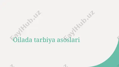 oilada tarbiya asoslari — PPTX