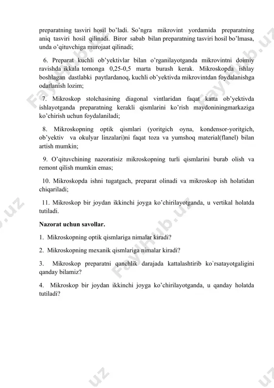 an, revolverni burab, kuchli ob’yektiv (40x) ni ish holatiga keltiriladi. agar har ikkala - katta (40x) va kichik (8x) ob’yektiv mikroskopning o’ziniki bo’lsa, ya’ni almashtirilmagan bo’lsa - preparatning tasviri hosil bo’ladi. so’ngra mikrovint yordamida preparatning aniq tasviri hosil qilinadi. biror sabab bilan preparatning tasviri hosil bo’lmasa, unda o’qituvchiga murojaat qilinadi; 6. preparat kuchli ob’yektivlar bilan o’rganilayotganda mikrovintni doimiy ravishda ikkala tomonga 0,25-0,5 marta burash kerak. mikroskopda ishlay boshlagan dastlabki paytlardanoq, kuchli ob’yektivda mikrovintdan foydalanishga odatlanish lozim; 7. mikroskop stolchasining diagonal vintlaridan faqat katta ob’yektivda ishlayotganda preparatning kerakli qismlarini ko’rish maydoniningmarkaziga ko’chirish uchun foydalaniladi; 8. mikroskopning optik qismlari (yoritgich oyna, kondensor-yoritgich, ob’yektiv va okulyar linzalari)ni faqat toza va yumshoq material(flanel) bilan artish mumkin; 9. o’qituvchining nazoratisiz mikroskopning turli qismlarini burab olish va remont qilish mumkin emas; 10. mikroskopda ishni tugatgach, preparat olinadi va mikroskop ish holatidan chiqariladi; 11. mikroskop bir joydan ikkinchi joyga ko’chirilayotganda, u vertikal holatda tutiladi. nazorat uchun savollar. …