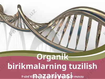 organik birikmalarning tuzilish nazariyasi. 9 - sinf — PPTX
