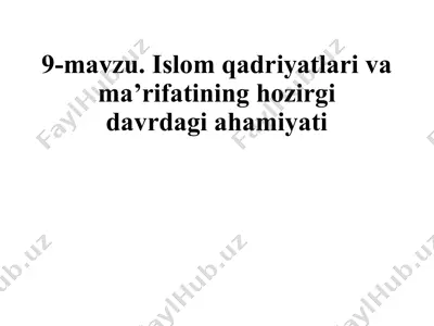 islom qadriyatlari va ma’rifatining hozirgidagi ahamiyati — PPTX