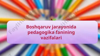 boshqaruv jarayonida pedagogika fanining vazifalari — PPTX