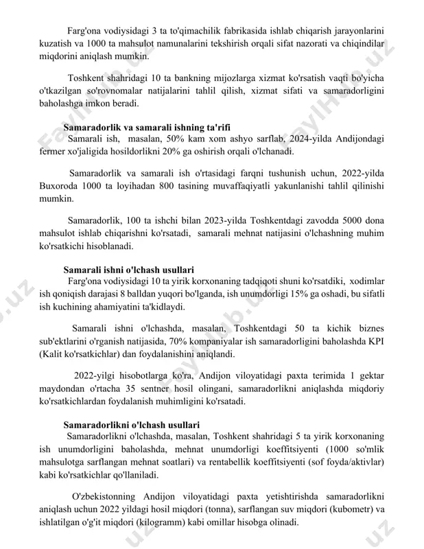 ini tahlil qilish, xizmat sifati va samaradorligini baholashga imkon beradi. samaradorlik va samarali ishning ta'rifi samarali ish, masalan, 50% kam xom ashyo sarflab, 2024-yilda andijondagi fermer xo'jaligida hosildorlikni 20% ga oshirish orqali o'lchanadi. samaradorlik va samarali ish o'rtasidagi farqni tushunish uchun, 2022-yilda buxoroda 1000 ta loyihadan 800 tasining muvaffaqiyatli yakunlanishi tahlil qilinishi mumkin. samaradorlik, 100 ta ishchi bilan 2023-yilda toshkentdagi zavodda 5000 dona mahsulot ishlab chiqarishni ko'rsatadi, samarali mehnat natijasini o'lchashning muhim ko'rsatkichi hisoblanadi. samarali ishni o'lchash usullari farg'ona vodiysidagi 10 ta yirik korxonaning tadqiqoti shuni ko'rsatdiki, xodimlar ish qoniqish darajasi 8 balldan yuqori bo'lganda, ish unumdorligi 15% ga oshadi, bu sifatli ish kuchining ahamiyatini ta'kidlaydi. samarali ishni o'lchashda, masalan, toshkentdagi 50 ta kichik biznes sub'ektlarini o'rganish natijasida, 70% kompaniyalar ish samaradorligini baholashda kpi (kalit ko'rsatkichlar) dan foydalanishini aniqlandi. 2022-yilgi hisobotlarga ko'ra, andijon viloyatidagi paxta terimida 1 gektar maydondan o'rtacha 35 sentner hosil olingani, samaradorlikni aniqlashda miqdoriy ko'rsatkichlardan foydalanish muhimligini …