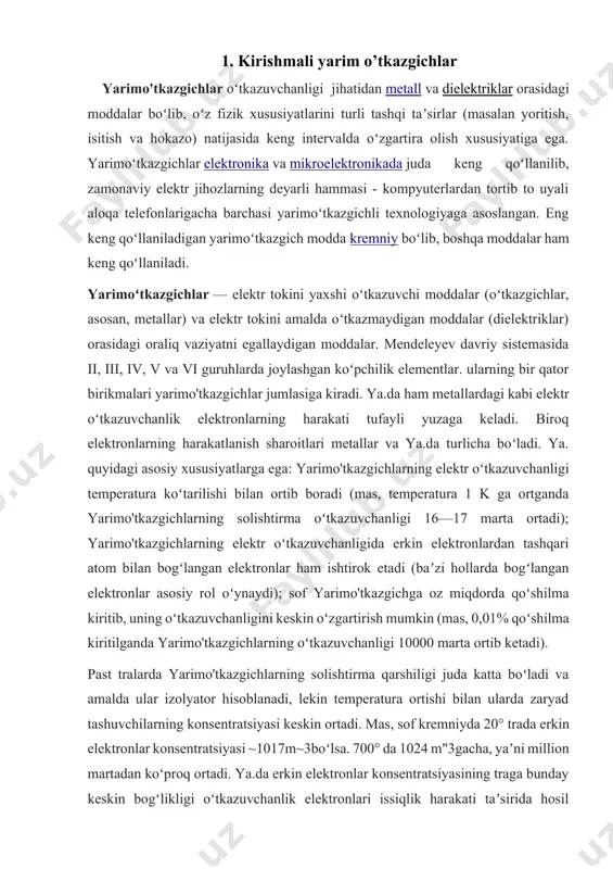 elektronlar maydonga qarshi, teshiklar maydon boʻylab koʻchadi. teshiklarning koʻchishi bilan bogliq oʻtkazuvchanlik teshikli yoki rtmp oʻtkazuvchanlik deyiladi. erkin elektronlar soni bilan teshiklar soni bir-biriga tengligi tushunarli. aniklanishicha, ularning harakatlanish tezligi ham bir xil ekan. demak, yarimo'tkazgichlardagi tok ayni vaqtda ham elektron, ham teshikli oʻtkazuvchanlikdan vujudga keladi. bunday elektronteshikli oʻtkazuvchanlik ya.ning xususiy oʻtkazuvchanligi deyiladi. xususiy oʻtkazuvchanlik sof ya.da kuzatiladi. biroq tabiatda sof ya. yoʻq. baʼzi qoʻshilmalar yarimo'tkazgichlarni erkin elektronlar bilan boyitsa, boshqa baʼzi qoʻshilmalar teshiklar bilan boyitadi. yarimo'tkazgichlarda yuzaga keladigan bunday oʻtkazuvchanlik qoʻshilmali oʻtkazuvchanlik deb ataladi. agar asosiy yarimo'tkazgichlar atomi oʻrniga elementlar davriy sistemasida undan keyingi guruhda turgan element atomi kiritilsa, bu qoʻshilma atomning bitta valent elektroni atomlararo bogʻlanishda ishtirok etmaydi va erkin elektronlar safiga qoʻshiladi, binobarin, i tip oʻtkazuvchanlik ortadi. va, aksincha, undan oldingi oʻrinda turgan element atomi kiritilsa, atomlararo toʻla bogʻlanishda 1 ta elektron yetishmaydi, teshik hosil boʻladi. bunda rtip oʻtkazuvchanlik ortadi. qoʻshimcha birinchi holda donor (elektron beruvchi) qoʻshilma, …