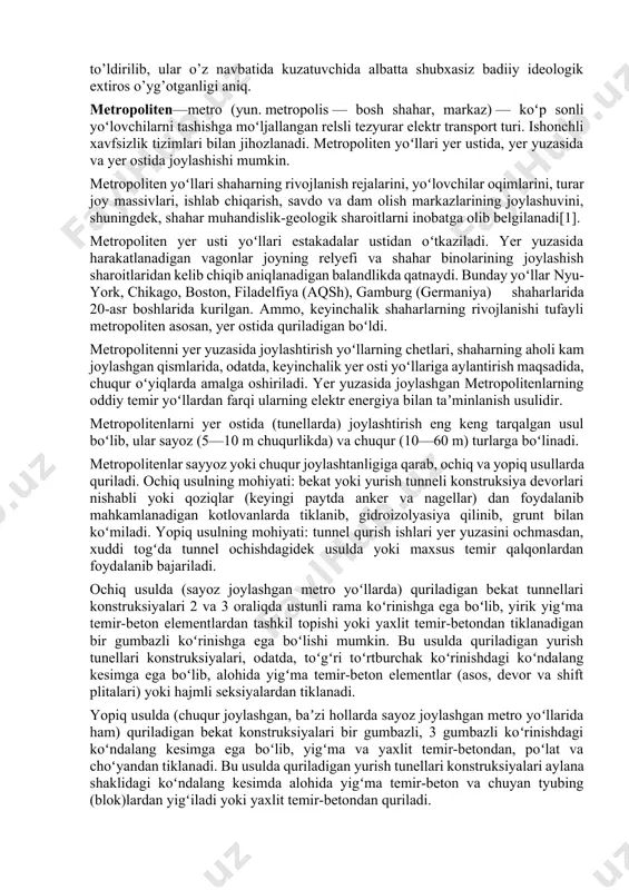 dalang kesimga ega boʻlib, alohida yigʻma temir-beton elementlar (asos, devor va shift plitalari) yoki hajmli seksiyalardan tiklanadi. yopiq usulda (chuqur joylashgan, baʼzi hollarda sayoz joylashgan metro yoʻllarida ham) quriladigan bekat konstruksiyalari bir gumbazli, 3 gumbazli koʻrinishdagi koʻndalang kesimga ega boʻlib, yigʻma va yaxlit temir-betondan, poʻlat va choʻyandan tiklanadi. bu usulda quriladigan yurish tunellari konstruksiyalari aylana shaklidagi koʻndalang kesimda alohida yigʻma temir-beton va chuyan tyubing (blok)lardan yigʻiladi yoki yaxlit temir-betondan quriladi. metropoliten bekatlarining meʼmoriy uslubi, odatda, biror mavzuni yoritishga bagʻishlanadi. masalan, toshkent metropolitenining kosmonavtlar bekati meʼmorligi kosmonavtikaning rivojlanish yoʻllarini yoritishga, alisher navoiy bekati meʼmorligi ulugʻ muta-fakkir va shoir ijodi mohiyatini yoritishga, sobir rahimov bekati meʼmorligi taniqli oʻzbek generalining jasoratini aks ettirishga bagʻishlangan. metropoliten bekatlariga kirish va chiqish, asosan, 2 usulda: yer usti vestibyuli (dahlizi) yoki yer osti vestibyuliga olib boradigan zinalar orqali amalga oshiriladi. vestibyullar turli kirish va chiqish joylarini birlashtirib, zinalar yoki eskalatorlar vositasida metropoliten bekat platformasi bilan ulashga moʻljallangan. …