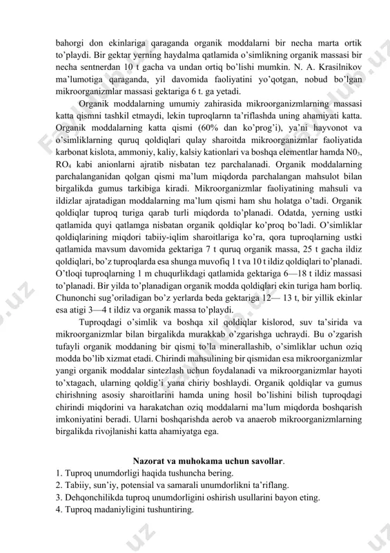 liyatining ortishiga olib keladi, mahalliy o’g’itlar bilan yerga ko’plab mikroorganizmlar tushadi va ular ham tuproqni madaniylashtirishda katta ahamiyatga yega. dehqonchilik madaniyati past bo’lsa, yerning haydalma qatlamida begona o’t urug’lari va ularning o’suv organlari ko’p bo’ladi. ular yekinlarni ifloslantirishda asosiy manba bo’lib xizmat qiladi. begona o’t urug’i va o’suv organlarining ko’p bo’lishiga asosan almashlab yekishga rioya qilmaslik, yerlarni o’z vaqtida sifatli ishlamaslik, yekinlarni yuqori agrotexnika asosida parvarish qilmaslik, begona o’tlarga qarshi kurashishda maxsus tadbirlarni joriy qilmaslik, hosilni o’z vaqtida yig’ib terib olmaslik va xokazolar sabab bo’ladi. haydalma qatlam qanchalik qalin, unumdor bo’lsa o’simliklarning ildiz tizimi shunchalik chuqur qatlamlarga tarqalib o’sadi va serhosil bo’lib yetiladi. tuproqdagi organik moddalar va ularning o’simliklar hayotidagi o’rni. organik moddalar tuproqning muhim tarkibiy qismi hisoblanadi. tuproqda o’simlik, mikroorganizmlar va hayvonot qoldiqlaridan tashkil topgan ko’plab organik moddalar to’planadp. bu moddalarning bir qismi to’la chirimagan, boshqa qismi esa chirish jarayoni natijasida o’zgargan, to’q tusli va murakkab tarkibli kompleks organik …