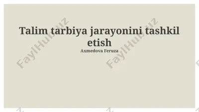 talim tarbiya jarayonini tashkil etish — PPTX