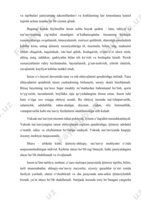 dirishga, ijtimoiy adolatni о‘rnatib, sahiy va oliyhimmat bо‘lishga undaydi. yuksak ma’naviyatda haqiqiy insoniy mohiyat mujassamdir. shaxs - alohida kishi, ijtimoiy-ahloqiy, ma’naviy mohiyatni о‘zida mujassamlashtirgan individ. kishilar shaxs bо‘lib tug‘ilmaydi, balki jamiyatdagina shaxs bо‘lib shakllanadi va rivojlanadi. inson ta’lim-tarbiya, mehnat, о‘zaro muloqot jarayonida ijtimoiy tajriba, bilim, turli munosabatlar, ahloqiy-ma’naviy meyorlar, siyosiy qarashlar ta’siri ostida faoliyat yuritadi, ularni о‘zlashtiradi va shu jarayonda asta-sekin ijtimoiylashib boradi, ya’ni shaxs bо‘lib shakllanadi. natijada insonda irsiy bо‘lmagan yangicha fazilatlar paydo bо‘ladi. u yaratuvchan mavjudot sifatida faoliyat kо‘rsata boshlaydi. shaxs tushunchasi inson tushunchasining yuksak kо‘rinishi, oliy maqomidir. u о‘zida inson mohiyatini, uning mavjudot sifatidagi qadriyatini mujassam etadi. insonning olijanob fazilatlari yetuk shaxslar timsolida о‘z aksini topadi. insonga xos bо‘lgan barcha xususiyatlar shaxs faoliyatida, uning jamiyatda tutgan о‘rnida, uning о‘z moddiy va ma’naviy ehtiyojlarini qondirishda, muayyan g‘oyalarni amalga oshirishda yaqqol kо‘rinadi. о‘zbekistonda bozor munosabatlariga о‘tish sharoitida fozil va barkamol inson shaxsini shakllantirish dolzarb vazifalardan biri bо‘lib qoldi. mamlakatimizda …