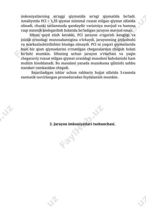 nki tanlanmada qandaydir variatsiya mavjud va hamma vaqt statistik boshqarilish holatida bo‘ladigan jarayon mavjud emas. shuni qayd etish kerakki, pci jarayon o‘zgarish kengligi va joizlik orasidagi munosabatnigina o‘lchaydi, jarayonning joylashishi va markazlashtirilishini hisobga olmaydi. pci ni yuqori qiymatlarida ham bir qism qiymatlarini o‘rnatilgan chegaralardan chiqish holati bo‘lishi mumkin. shuning uchun jarayon o‘rtachasi va yaqin chegaraviy ruxsat etilgan qiymat orasidagi masofani baholanishi ham muhim hisoblanadi. bu masalani yanada muxokama qilinishi ushbu standart ramkasidan chiqadi. bajariladigan ishlar uchun rahbariy hujjat sifatida 3-rasmda sxematik tasvirlangan protseduradan foydalanish mumkin. 2. jarayon imkoniyatlari tushunchasi. жараён чиқиши ва r назорат карталари бўйича баҳо жараён статистик бошқарилиш ҳолатидан чиқиш -ҳар бир 4 ёки беш ҳажмдаги 25 та танланма йиғинг; - марказий чизиқ ва назорат чегараларини ҳисоблаш; - карта тузинг ва ўрганинг. жараён статистик бошқарилиш ҳолатида -жараённи ўзгариш кенглиги рухсат этилганига тенг бўлиши мумкин, лекин баъзи бирлари ўрнатилган чегарадан ташқарида бўлиши мумкин; -агар шундай бўлса, жараён ўртачасини ва …