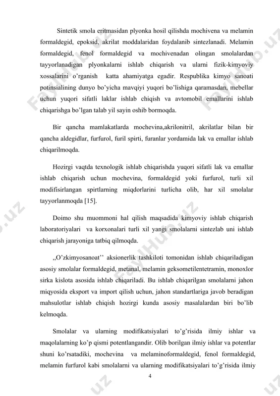 a tatbiq qilmoqda. ,,o’zkimyosanoat’’ aksionerlik tashkiloti tomonidan ishlab chiqariladigan asosiy smolalar formaldegid, metanal, melamin geksometilentetramin, monoxlor sirka kislota asosida ishlab chiqariladi. bu ishlab chiqarilgan smolalarni jahon miqyosida eksport va import qilish uchun, jahon standartlariga javob beradigan mahsulotlar ishlab chiqish hozirgi kunda asosiy masalalardan biri bo’lib kelmoqda. smolalar va ularning modifikatsiyalari to’g’risida ilmiy ishlar va maqolalarning ko’p qismi potentlangandir. olib borilgan ilmiy ishlar va potentlar shuni ko’rsatadiki, mochevina va melaminoformaldegid, fenol formaldegid, melamin furfurol kabi smolalarni va ularning modifikatsiyalari to’g’risida ilmiy ishlarning kamligi, ular ustida texnologik ishlab chiqarish jarayonlarining kam o’rganilganligidan dalolat beradi. shu maqsadda melamen-furfurol smolasi melamen-formaldegid va mochivena-furfurol, fenol-formaldegid smolalari ustida bitiruv malakaviy ish olib borishni maqsad qilib qo’ydik. bitiruv malakaviy ishimizda bu smolalarni sintezlash va ularni sifatini o’rganish, ular yaxshi eriydigan erituvchilar topish hamda ularni sopolimerlab, sintetik lak olish maqsadida bir qancha ishlar olib borildi. aminoaldegidli oligomerlar asosan aminlarni aldegidlar bilan kondensasiyasi natijasida olinadi. bu olingan smolalar asosan …