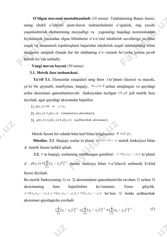 quyidagi uchta aksiomani qanoatlantiruvchi funksiyadan tuzilgan juft metrik fazo deyiladi, agar quyidagi aksiomalar bajarilsa: 1) 2) 3) . metrik fazoni biz odatda bitta harf bilan belgilaymiz: . misollar. 3.1. haqiqiy sonlar to’plami metrik funksiyasi bilan metrik fazoni tashkil qiladi. 3.2. ta haqiqiy sonlarning tartiblangan guruhlari to’plami metric funksiya bilan -o’lchovli arifmetik evklid fazosi deyiladi. bu metrik funksiyaning 1) va 2) aksiomalarni qanoatlantirishi ravshan. u uchun 3) aksiomaning ham bajarilishini ko’rsatamiz. faraz qilaylik, bo’lsin. u holda uchburchak aksiomasi quyidagicha yoziladi: embed equation.3 embed equation.3 . (1) belgilab, ni olamiz va (1) tengsizlik embed equation.3 embed equation.3 (2) bu tengsizlik esa ma’lum koshi-bunyakovskiy tengsizligidan oson kelib chiqadi. haqiqatan ham, oxirgi tengsizlikka ko’ra embed equation.3 . shunday qilib, (2) tengsizlik, u bilan birga (1) tengsizlik ham isbotlandi. demak, fazo metrik fazodir. 3.3. oraliqda uzluksiz haqiqiy funksiyalar fazosi masofa bilan metrik fazoni tashkil etadi. 1)-3) aksiomalar bajarilishini tekshirish talabaga havola qilinadi. bu fazoni ham …
