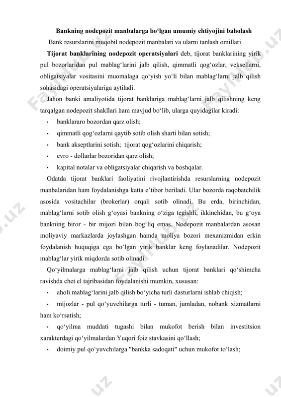 bilan mukofot berish bilan investitsion xarakterdagi qo‘yilmalardan yuqori foiz stavkasini qo‘llash; · doimiy pul qo‘yuvchilarga "bankka sadoqati" uchun mukofot to‘lash; · mijoz va bank iqtisodiy qiziqishlarini optimallashtiradigan aralash xarakterda amal qiluvchi nau va saps tipidagi hisobvaraqlarni qo‘llashni amalga oshirishlari mumkin. o‘zbekiston respublikasi prezidentining 2000 yil 21 martdagi farmoniga asosan tijorat banklari aholining bo‘sh pul mablag‘larini muddatli depozitlarga jalb qilishni oshirishga qarab banklar daromadi imtiyozli soliqqa tortilish va foiz miqdorlarini oshirish mumkinligi ta’kidlangan bank resurslarini muqobil nodepozit manbalari va ularni tanlash omillari. bankning majburiyatlarini boshqarish usullari. tijorat banklarida boshqaruvni joriy qilish,ularning aktiv va passivlarini shakllantirish bo‘yicha strategik qarorlar qabul qilish muhim ahamiyatga ega.chunki,tijorat banklarida yuz beradigan har qanday o‘zgarish oxir-oqiibat butun iqtisodiyotga ta’sir ko‘rsatishi tabiiydir.bank tizimida “likvidlik/daromad” riski va uni boshqarish masalasi banklar paydo bo‘lgan davrdan boshlab yuzaga kelgan va hozirda ham o‘zining dolzarbligini yo‘qotmagan mavzudir.xalqaro moliyaviy insiroz natijasida bankrot bo‘lgan yirik banklarning xatolari o‘z likvidligini optiml darajada tutib tura olmasligi …