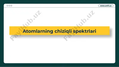 atomlarning chiziqli spektrlari — PPTX