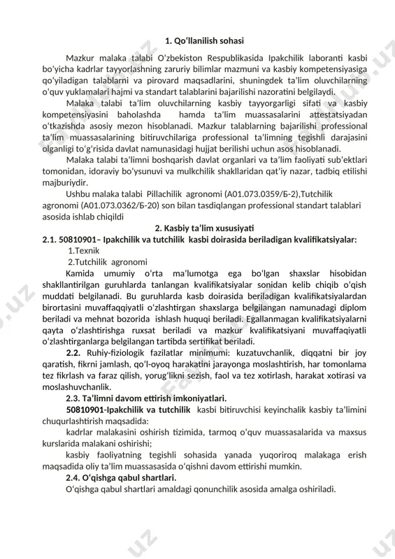 ni ya’ni tut mevalarini isrof qilmasdan terishi, urug‘ tayyorlashi va o‘zdst bo‘yicha nazorat qilish va dalolatnoma tuzish; ko‘chatzorlarga ekishga keltirilgan ko‘chatlarni ekilishini agrotexnikasini va kasallik va zararkunandalarga qarshi ko‘rash chora-tadbirlarini nazoat qilib borish; 4.ta’lim dasturini o‘zlashtirgan bitiruvchining umumiy va kasbiy kompetensiyalariga qo‘yiladigan talablar 4.1. 50810901– pillachilik va tutchilik agronomi mutaxassisligi bitiruvchilari umumiy kompetensiyasiga qo‘yiladigan talablar: ptm bitiruvchisi quyidagi umumiy kompetensiyalarga ega bo‘lishi kerak: uk-1. kasbiy faoliyat doirasida vujudga keladigan turli masalalar yechimini topish usullarini tanlay olish; uk-2. rahbar tomonidan belgilangan maqsadga erishish uchun jamoada ishlay olish; uk-3. o‘zining kasbiy malakasini va shaxsiy kamolotini takomillashtirib borish; uk-4. jamoada va ma’lum vazifani bajarishga yo‘naltirilgan guruhda ishlash, hamkasblar, rahbarlar va mijozlar bilan samimiy, xushmuomala va samarali muloqot qilish; uk-5. ta’lim olgan tilida fikrini og‘zaki va yozma ravishda ravon bayon qilish; uk-6. umuminsoniy fazilatlarga ega bo‘lish, o‘z millatini va vatanini sevish, u bilan faxrlanish, milliy urf-odatlar, qadriyatlarni hurmat qilish; uk-7. professional vazifalarni samarali bajarish …