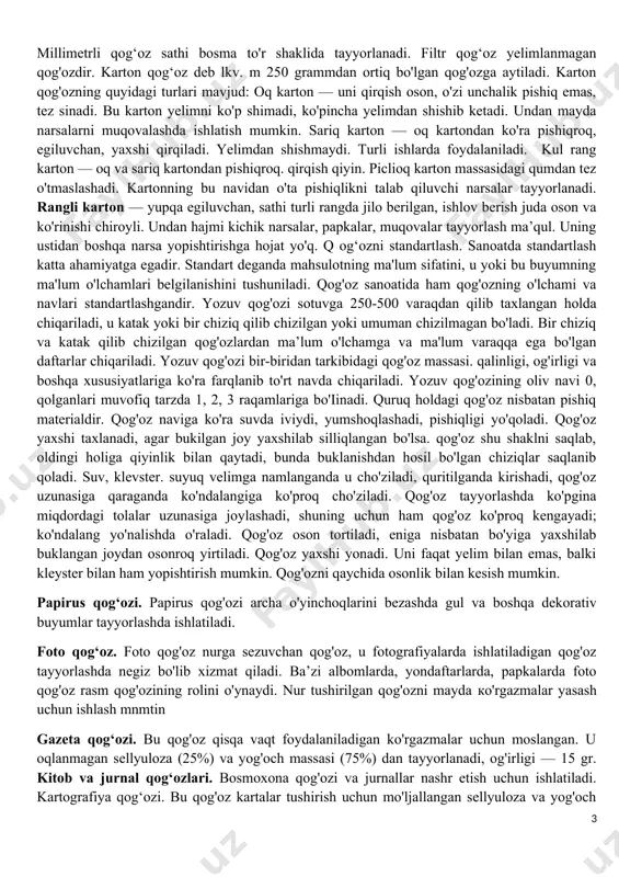 gandir. yozuv qog'ozi sotuvga 250-500 varaqdan qilib taxlangan holda chiqariladi, u katak yoki bir chiziq qilib chizilgan yoki umuman chizilmagan bo'ladi. bir chiziq va katak qilib chizilgan qog'ozlardan ma’lum o'lchamga va ma'lum varaqqa ega bo'lgan daftarlar chiqariladi. yozuv qog'ozi bir-biridan tarkibidagi qog'oz massasi. qalinligi, og'irligi va boshqa xususiyatlariga ko'ra farqlanib to'rt navda chiqariladi. yozuv qog'ozining oliv navi 0, qolganlari muvofiq tarzda 1, 2, 3 raqamlariga bo'iinadi. quruq holdagi qog'oz nisbatan pishiq materialdir. qog'oz naviga ko'ra suvda iviydi, yumshoqlashadi, pishiqligi yo'qoladi. qog'oz yaxshi taxlanadi, agar bukilgan joy yaxshilab silliqlangan bo'lsa. qog'oz shu shaklni saqlab, oldingi holiga qiyinlik bilan qaytadi, bunda buklanishdan hosil bo'lgan chiziqlar saqlanib qoladi. suv, klevster. suyuq velimga namlanganda u cho'ziladi, quritilganda kirishadi, qog'oz uzunasiga qaraganda ko'ndalangiga ko'proq cho'ziladi. qog'oz tayyorlashda ko'pgina miqdordagi tolalar uzunasiga joylashadi, shuning uchun ham qog'oz ko'proq kengayadi; ko'ndalang yo'nalishda o'raladi. qog'oz oson tortiladi, eniga nisbatan bo'yiga yaxshilab buklangan joydan osonroq yirtiladi. qog'oz yaxshi yonadi. …