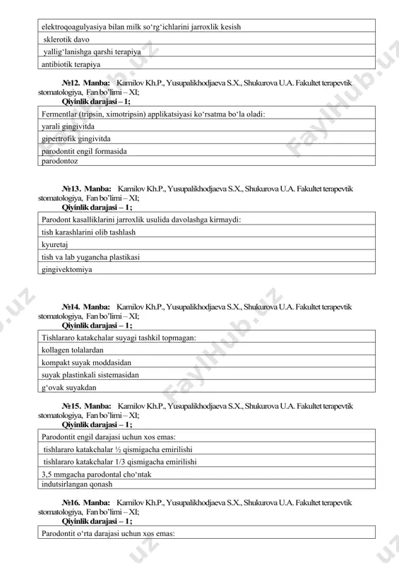 katakchalar suyagi tashkil topmagan: kollagen tolalardan kompakt suyak moddasidan suyak plastinkali sistemasidan g‘ovak suyakdan №15. manba: kamilov kh.p., yusupalikhodjaeva s.x., shukurova u.a. fakultet terapevtik stomatologiya, fan bo’limi – xi; qiyinlik darajasi – 1; parodontit engil darajasi uchun xos emas: tishlararo katakchalar ½ qismigacha emirilishi tishlararo katakchalar 1/3 qismigacha emirilishi 3,5 mmgacha parodontal cho‘ntak indutsirlangan qonash №16. manba: kamilov kh.p., yusupalikhodjaeva s.x., shukurova u.a. fakultet terapevtik stomatologiya, fan bo’limi – xi; qiyinlik darajasi – 1; parodontit o‘rta darajasi uchun xos emas: parodontal cho‘ntak chuqurligi 3,5 mmgacha parodontal cho‘ntak chuqurligi 5 mmgacha tish orasi suyak to‘qimasini 1/3 dan ½ gacha rezorbsiyasi i-ii darajali qimirlash №17. manba: kamilov kh.p., yusupalikhodjaeva s.x., shukurova u.a. fakultet terapevtik stomatologiya, fan bo’limi – xi; qiyinlik darajasi – 1; parodontit og‘ir darajasi uchun xos emas: i-ii darajali qimirlash parodontal cho‘ntak chuqurligi 5 mm dan ko‘proq tish orasi 2/3 qismi rezorbsiyasi travmatik oqklyuziya №18. manba: kamilov kh.p., yusupalikhodjaeva s.x., …