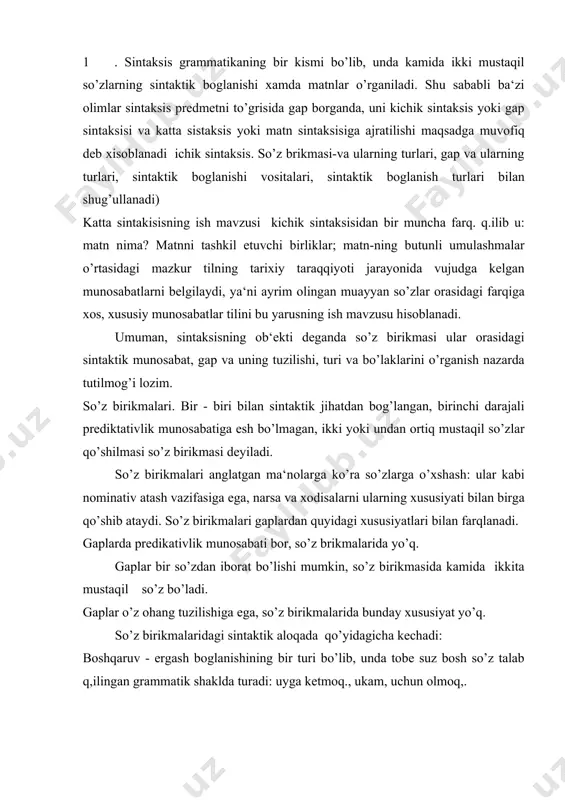 ib, unda tobe suz bosh so’z talab q,ilingan grammatik shaklda turadi: uyga ketmoq., ukam, uchun olmoq,. bitishuv - ergash boglanishning bir turi bulib, unda munosabatga kiruvchi bosh suz bilan tobe so’z rasmiy grammatik vositalarni talab qilmaydi: yangi xrvli, kuzgi shamol. moslashuv - ergash boglanishning bir turi bulib, unda ergash so’z bosh so’z bilan qaratqich kelishigini olib belgili va belgisiz bo’lishi mumkin: daraxt shoxi, karimning ruchkasi. 2. gap - bir yoki bir necha so’zdan tashkil toptan, prediaktivlik xususiyatiga va oxang butunligiga ega bo’lgan xamda nisbiy tugal fikr ang-latadigan tilning muloqot birligi gap deyiladi. keltirilgan ta‘rifdan ko’rinib turibdiki, gap bir yoki bir nechta so’zdan tashkil topishi predikativlik xizmati va 'oxang butunligiga ega bo’lishi, kishida nisbiy tugallangan fikrni aks ettirishi lozim. har qanday gap predikativlik xususiyatiga ega bo’lishi shart, aks holda, gap emas so’zlar yirindisi bo’lib y;oladi. gapning predikativligi uch tarkibiy qism: moddalik, shaxe va zamon ma‘nolaridan tashkil to-padi. moddallik - mayl sintaktik …