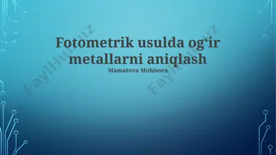 fotometrik usulda ogʻir metallarni aniqlash — PPTX