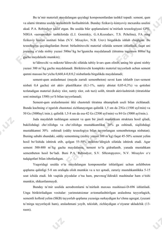 da 1 soat oldin tugatish kerak. bikr qoplamalarni kapital ta’mirlayotganda asfaltbeton qatlam qalinligi hisoblab topiladi, 1-jadvalda ko‘rsatilgan eng kam qalinlikdan kam bo‘lmasligi kerak. asfaltbeton aralashmaning turi va markasi aerodromning turli uchastkalari uchun gost 9128-09 dan tanlanadi. ular hisobiy me’yoriy yuklama toifasiga va aerodromning iqlimiy zonasiga bog‘liq. 1-jadval me’yoriy yuklamalar toifasi qoplamalar uchastkasi bikr qoplamalarni kuchaytirishda asfaltbeton qatlamning eng kam qalinligi, sm (iqlim sharoitiga qarab): yumshoq mo‘‘tadil qattiq i-ii iii-iv v-vi suqm, ry qolgan uchastkalar suqm, ry qolgan uchastkalar suqm, ry qolgan uchastkalar 9 9 7 7 7 6 12 9 9 7 7 6 16 12 13 9 7 7 bikr qoplamalarni tiklash va kuchaytirishning istiqbolli usullaridan biri mayda zarrali sementbetonning yupqa qatlamini sementli kolloid yelim ustidan yotqizishdir. bu ta’mir materiali maydalangan quyidagi komponentlardan tashkil topadi: sement, qum va ularni titratma usulda aralashtirib faollashtirish. bunday fizikaviy-kimyoviy mexanika usulini akad. p.a. rebindyer taklif etgan. bu usulda bikr qoplamalarni ta’mirlash texnologiyasi gpii, …