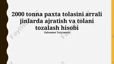 paxta to'lasi ajratish va tozalash — PPTX