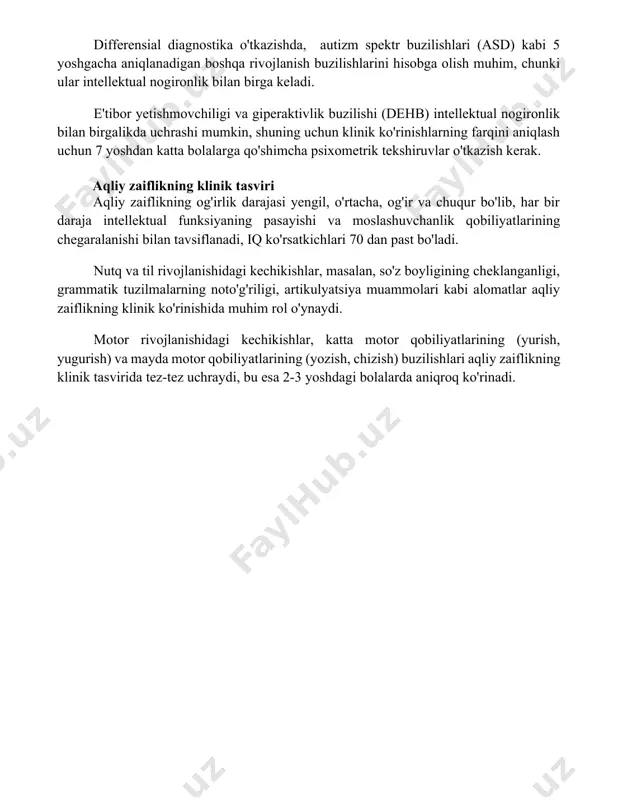 spressiv afaziya, intellektual nogironlikka o'xshash alomatlarni keltirib chiqarishi mumkin, shuning uchun diagnostika uchun differensial diagnostika muhim. differensial diagnostika o'tkazishda, autizm spektr buzilishlari (asd) kabi 5 yoshgacha aniqlanadigan boshqa rivojlanish buzilishlarini hisobga olish muhim, chunki ular intellektual nogironlik bilan birga keladi. e'tibor yetishmovchiligi va giperaktivlik buzilishi (dehb) intellektual nogironlik bilan birgalikda uchrashi mumkin, shuning uchun klinik ko'rinishlarning farqini aniqlash uchun 7 yoshdan katta bolalarga qo'shimcha psixometrik tekshiruvlar o'tkazish kerak. aqliy zaiflikning klinik tasviri aqliy zaiflikning og'irlik darajasi yengil, o'rtacha, og'ir va chuqur bo'lib, har bir daraja intellektual funksiyaning pasayishi va moslashuvchanlik qobiliyatlarining chegaralanishi bilan tavsiflanadi, iq ko'rsatkichlari 70 dan past bo'ladi. nutq va til rivojlanishidagi kechikishlar, masalan, so'z boyligining cheklanganligi, grammatik tuzilmalarning noto'g'riligi, artikulyatsiya muammolari kabi alomatlar aqliy zaiflikning klinik ko'rinishida muhim rol o'ynaydi. motor rivojlanishidagi kechikishlar, katta motor qobiliyatlarining (yurish, yugurish) va mayda motor qobiliyatlarining (yozish, chizish) buzilishlari aqliy zaiflikning klinik tasvirida tez-tez uchraydi, bu esa 2-3 yoshdagi bolalarda aniqroq …