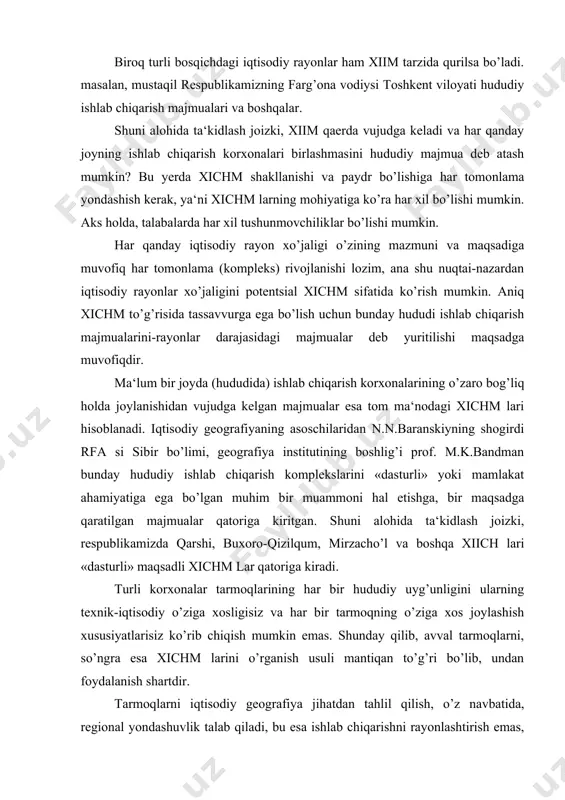 ing har bir hududiy uyg’unligini ularning texnik-iqtisodiy o’ziga xosligisiz va har bir tarmoqning o’ziga xos joylashish xususiyatlarisiz ko’rib chiqish mumkin emas. shunday qilib, avval tarmoqlarni, so’ngra esa xichm larini o’rganish usuli mantiqan to’g’ri bo’lib, undan foydalanish shartdir. tarmoqlarni iqtisodiy geografiya jihatdan tahlil qilish, o’z navbatida, regional yondashuvlik talab qiladi, bu esa ishlab chiqarishni rayonlashtirish emas, balki o’rganilayotgan tarmoqni ikki tomonlama: ya‘ni ham butun iqtisodiyotni, ham rayonning hichk lari nuqtai-nazardan ta‘riflashni taqozo etadi. o’zbekiston iqtisodiy geografiyasi tarmoqlar va rayonlarni iqtisodiyotda tahlil qilish, ishlab chiqarish kuchlarining turli hududiy tizimlariga e‘tiborni kuchaytiradi. bu tizimlar orasida eng umumlashgani (integrallashgani) hichm dir. demak, hichm-muayyan hududdagi moddiy ishlab chiqaruvni va moddiy ishlab chiqarmaydigan turli sohalarning o’zaro chambarchars bog’liq korxonalari majmuasidir. har bir hichm o’ziga xos tabiiy, iqtisodiy va ijtimoiy sharoiti, iqtisodiy geografik o’rni hamda infratuzilmasi (ishlab chiqarishga xizmat ko’rsatuvchi tarmoqlari) bilan ajralib turadi va bu xususiyatlar hichm doirasida bozor iqtisodiyoti davrida iqtisodiy samaradorlikni ta‘minlaydi. tarkib topayotgan …