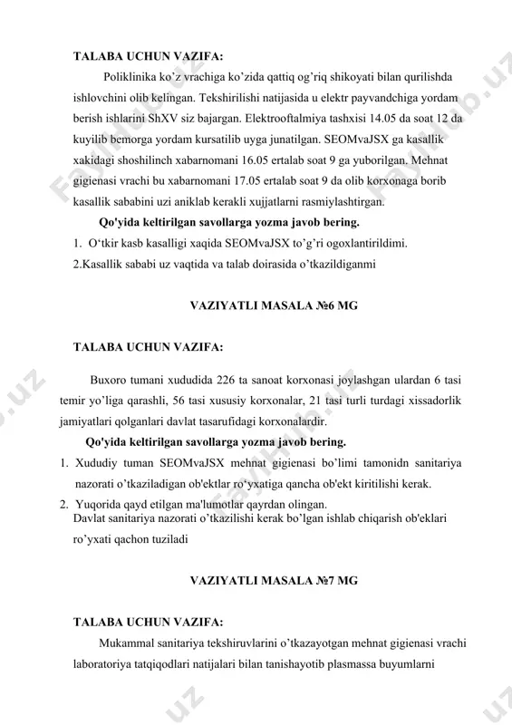 arini o’tkazayotgan mehnat gigienasi vrachi laboratoriya tatqiqodlari natijalari bilan tanishayotib plasmassa buyumlarni termoplastik usulda quyish uchastkasi havosida formaldegidning miqdori remdan 25 marta, uglevodorodlar 15 marta ko’pligi qayd etdi. qo'yida keltirilgan savollarga yozma javob bering. 1. bunday sharoitlarda mehnat gigienasi vrachining amalga oshirishi kerak bo’lgan ishlar ketma ketligini yozing. 2. bu masala bo’yicha qanday xujjatlar rasmiylashtirilishi shart. vaziyatli masala №8 mg talaba uchun vazifa: nazorati ostidagi ishlab chiqarish ob'ektini bahorgi-yozgi mavsumga tayyorlanganligini tekshirayotgan mehnat gigienasi vrachi kelishilgan muddat ichida temirchilik sexi ventilyasiya tizimini texnik nazorat o’tkazilmaganligini, mavjud saturatorlar (gazli suv) ta'mirlanmaganligi aniqladi. qo'yida keltirilgan savollarga yozma javob bering. 1. bunday sharoitlarda mehnat gigienasi vrachi amalga oshiradigan ishlar ketma-ketligini yozing. 2. bu masala bo’yicha qanday xujjat rasmiylashtiriladi. vaziyatli masala №9 mg talaba uchun vazifa: galvanika sexida metall buyumlar satxini galvanik usulida metall bilan qoplanadi. metall buyumlar yog’sizlantiriladi (700s issiq suvda va noorganik kislotalar eritmalarda 800s issiqlikda. ishchi vazni 6 kggacha bo’lgan detallarni …