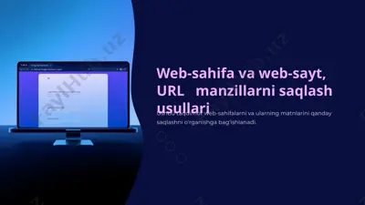 web-sahifa va web-sayt, url   manzillarni saqlash usullari — PPTX