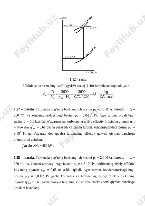 nsatoridagi bug’ bosimi pk = 4,510 3 pa, turbinaning nisbiy effektiv f.i.k.ining qiymati ηn.e = 0,68 ni tashkil qiladi. agar turbina kondensatoridagi bug’ bosimi p’k = 8,010 3 pa gacha ko’tarilsa va turbinaning nisbiy effektiv f.i.k.ining qiymati η’n.e = 0,63 gacha pasaysa bug’ning solishtirma effektiv sarfi qiymati qanchaga ortishini hisoblang. i0 = 3315 ia.k = 2095 i, kj/kg s, kj/(kg.k) t0 = 435 os javob: de = 0,74 kg/(kvtsoat). 1.59 – masala. effektiv quvvati ne = 12000 kvt bo’lgan kondensatsion turbinada boshlang’ich parametrlari p0 = 2,8 mpa, t0 = 400 °с o’ta qizigan bug’da ishlaydi, turbina kondensatoridagi bug’ bosimi pk = 4,510 3 pa. agar turbina orqali bug’ sarfi d = 15,0 kg/s bo’lsa bug’ning solishtirma effektiv sarfi va turbinaning nisbiy effektiv f.i.k.ini aniqlang. javob: de = 4,5 kg/(kvtsoat); ηn.e = 0,708. 1.60 – masala. kondensatsion turbinada bug’ning boshlang’ich parametrlari p0 = 3,5 mpa, t0 = 435 °с , turbina …