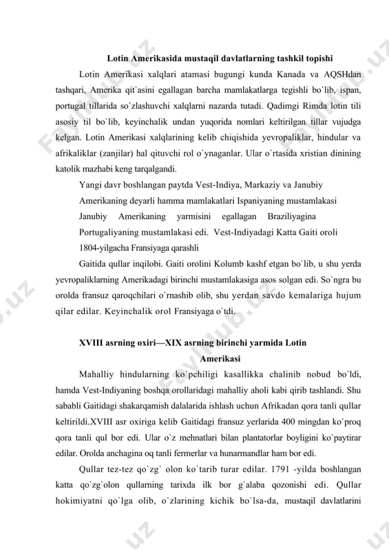 andlar ham bor edi. qullar tez-tez qo`zg` olon ko`tarib turar edilar. 1791 -yilda boshlangan katta qo`zg`olon qullarning tarixda ilk bor g`alaba qozonishi edi. qullar hokimiyatni qo`lga olib, o`zlarining kichik bo`lsa-da, mustaqil davlatlarini barpo etdilar. qullar va oq tanli kambag`allarning birgalikdagi harakatlari muvaffaqiyat garovi bo`ldi. tussen-luvertyur boshchiligidagi qo`zg`olon g`alaba bilan tu-gadi. u qullar ozod etilganligi va plantatorlardan tortib olingan yerlar ularga berilishini e`lon qildi. bir necha yillardan so`ng napoleon bonapart buyrug`iga binoan gaitiga fransuz qo`shinlari yetib keldi, tussen asir olinib fransiyaga jo`natildi va ko`p o`tmay o`sha yerdagi qamoqxonada vafot etdi. ammo fransiya yevropadagi urushlar bilan bandligi tufayli gaitiliklar fransuz qo`shinlarini hay dab yubordilar va 1804-yilda mustaqillikni qo`lga kiritdilar. orolda gaiti respublikasi tuzildi. u yerdagi eng yaxshi yerlar asta-sekin badavlat mulkdorlar qo`liga o`tdi. keyinchalik orolning sharqiy qismi gaiti respublikasidan ajralib chiqib, mustaqil davlatga aylandi. nisbatan rivojlangan madaniyatga ega bo`lgan hindu xalqla-ridan meksikadagi asteklar va janubiy amerikadagi jnklar uzoq vaqt davomida ispanlarga qarshilik …