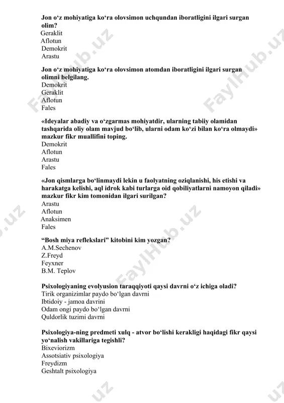 katga kelishi, aql idrok kabi turlarga oid qobiliyatlarni namoyon qiladi» mazkur fikr kim tomonidan ilgari surilgan? arastu aflotun anaksimen fales “bosh miya reflekslari” kitobini kim yozgan? a.m.sechenov z.freyd feyxner b.m. teplov psixologiyaning evolyusion taraqqiyoti qaysi davrni о‘z ichiga oladi? tirik organizimlar paydo bо‘lgan davrni ibtidoiy - jamoa davrini odam ongi paydo bо‘lgan davrni quldorlik tuzimi davrni psixologiya-ning predmeti xulq - atvor bо‘lishi kerakligi haqidagi fikr qaysi yо‘nalish vakillariga tegishli? bixeviorizm assotsiativ psixologiya freydizm geshtalt psixologiya freydizm nazariyasiga kо‘ra shaxs aktivligining manbai nima? instinktlar qiziqish ehtiyoj hoxish ong nima? ong- psixikaning yuksak darajasi bо‘lib, u kishining mehnat faoliyati va о‘zaro munosabatlari jarayoni maxsulidir ong -ijtimoiy muhit mahsuli ong - insonning о‘z oldiga aniq maqsad kо‘yib, faoliyat kо‘rsatishidir ong -mehnat faoliyati jarayoni va natijasi psixika nima? obyektiv borlikni subyektiv aks ettirish jarayoni dunyoni umumlashtirib aks ettirish psixika bizning sezgilarimiz, fikr va mulohaza-larimiz, kechinma-larimizdir narsa va xodisalarning muhim xususiyati nerv xujayrasi va uning …