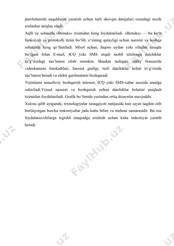 harorat grafigi, turli datchiklar holati to‘g‘risida ma’lumot beradi va elektr qurilmalarni boshqaradi. tizimlarni masofaviy boshqarish internet, icq yoki sms-xabar asosida amalga oshiriladi.vizual nazorat va boshqarish uchun datchiklar holatini aniqlash tizimidan foydalaniladi. grafik bo‘limida yuztadan ortiq dizaynlar mavjuddir. xulosa qilib aytganda, texnologiyalar taraqqiyoti natijasida kun sayin taqdim etib borilayotgan barcha imkoniyatlar juda katta bilim va mehnat samarasidir. bu esa foydalanuvchilarga tegishli maqsadga erishish uchun katta imkoniyat yaratib beradi.