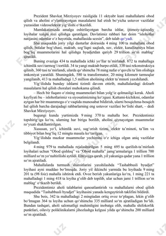 . bu stansiyalarga ham yer, mulk va foyda solig‘idan imtiyoz qo‘llaniladi. tadbirkorlarga quvvatlash stansiyalari orqali elektrni erkin narxda sotish huquqi beriladi. bu tarmoqqa ixtisoslashgan mutaxassislar tayyorlash muhimligi ham ta’kidlandi. turin politexnika universitetida elektromobillar bo‘yicha ilmiy laboratoriya tashkil etilishi, professor-o‘qituvchi va mutaxassislar xitoy, germaniya, aqsh, koreya kabi davlatlarga malaka oshirishga yuborilishi aytildi. shavkat mirziyoyev: aholi kayfiyati – islohotlarimiz va siyosatimizning ko‘zgusi prezident shavkat mirziyoyev raisligida 11 oktyabr kuni mahallalarni obod qilish va aholini o‘ylantirayotgan masalalarni hal etish bo‘yicha ustuvor vazifalar yuzasidan videoselektor yig‘ilishi o‘tkazildi. mamlakatimizda amalga oshirilayotgan barcha ishlar, ijtimoiy-iqtisodiy loyihalar xalqni rozi qilishga qaratilgan. davlatimiz rahbari har doim “islohotlar natijasini odamlar o‘z hayotida, mahallasida sezsin”, deb talab qo‘yadi. shu maqsadda joriy yilgi dasturlar doirasida 4 ming 100 ta mahallani obod qilish, bolalar bog‘chasi, maktab, sog‘liqni saqlash, suv, elektr, kanalizatsiya bilan bog‘liq muammolarini hal qilishga byudjetdan qariyb 29 trillion so‘m mablag‘ ajratildi. buning evaziga 434 ta mahallada ichki yo‘llar ta’mirlandi. 672 …