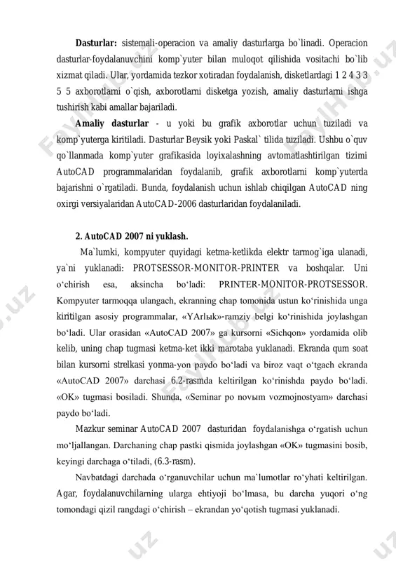 yordamida olib kelib, uning chap tugmasi ketma-ket ikki marotaba yuklanadi. ekranda qum soat bilan kursorni strelkasi yonma-yon paydo bo‘ladi va biroz vaqt o‘tgach ekranda «autocad 2007» darchasi 6.2-rasmda keltirilgan ko‘rinishda paydo bo‘ladi. «ok» tugmasi bosiladi. shunda, «seminar po novыm vozmojnostyam» darchasi paydo bo‘ladi. mazkur seminar autocad 2007 dasturidan foydalanishga o‘rgatish uchun mo‘ljallangan. darchaning chap pastki qismida joylashgan «ok» tugmasini bosib, keyingi darchaga o‘tiladi, (6.3-rasm). navbatdagi darchada o‘rganuvchilar uchun ma`lumotlar ro‘yhati keltirilgan. agar, foydalanuvchilarning ularga ehtiyoji bo‘lmasa, bu darcha yuqori o‘ng tomondagi qizil rangdagi o‘chirish – ekrandan yo‘qotish tugmasi yuklanadi. 6.2 -rasm 6.3- rasm natijada, ekranda autocad 2007 dasturining aynan, 1.5-rasmda tasvirlangan kabi ishchi stol yoki foydalanish interfeysi paydo bo‘ladi. aslida, ishchi stolining o‘rtada qismi modellar fazosi deb ataluvchi soha qora rangda bo‘ladi. mutaxassislarning fikricha, bunday rangda chizilgan oq rangli chiziqlar va ularga rang berilganda, foydalanuvchini charchatmay, tasvirdagi turli ranglarni oson va qulay anglab olishni ta`minlaydi. ammo, ekrandagi tasvirlarni boshqa dasturlaga …