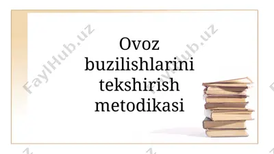 ovoz buzilishlarini tekshirish metodikasi — PPTX