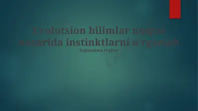 instinktlarni o'rganish — PPTX