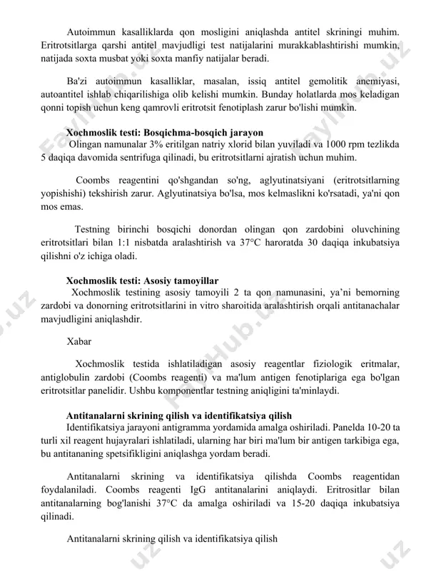 unalar 3% eritilgan natriy xlorid bilan yuviladi va 1000 rpm tezlikda 5 daqiqa davomida sentrifuga qilinadi, bu eritrotsitlarni ajratish uchun muhim. coombs reagentini qo'shgandan so'ng, aglyutinatsiyani (eritrotsitlarning yopishishi) tekshirish zarur. aglyutinatsiya bo'lsa, mos kelmaslikni ko'rsatadi, ya'ni qon mos emas. testning birinchi bosqichi donordan olingan qon zardobini oluvchining eritrotsitlari bilan 1:1 nisbatda aralashtirish va 37°c haroratda 30 daqiqa inkubatsiya qilishni o'z ichiga oladi. xochmoslik testi: asosiy tamoyillar xochmoslik testining asosiy tamoyili 2 ta qon namunasini, ya’ni bemorning zardobi va donorning eritrotsitlarini in vitro sharoitida aralashtirish orqali antitanachalar mavjudligini aniqlashdir. xabar xochmoslik testida ishlatiladigan asosiy reagentlar fiziologik eritmalar, antiglobulin zardobi (coombs reagenti) va ma'lum antigen fenotiplariga ega bo'lgan eritrotsitlar panelidir. ushbu komponentlar testning aniqligini ta'minlaydi. antitanalarni skrining qilish va identifikatsiya qilish identifikatsiya jarayoni antigramma yordamida amalga oshiriladi. panelda 10-20 ta turli xil reagent hujayralari ishlatiladi, ularning har biri ma'lum bir antigen tarkibiga ega, bu antitananing spetsifikligini aniqlashga yordam beradi. antitanalarni skrining va …